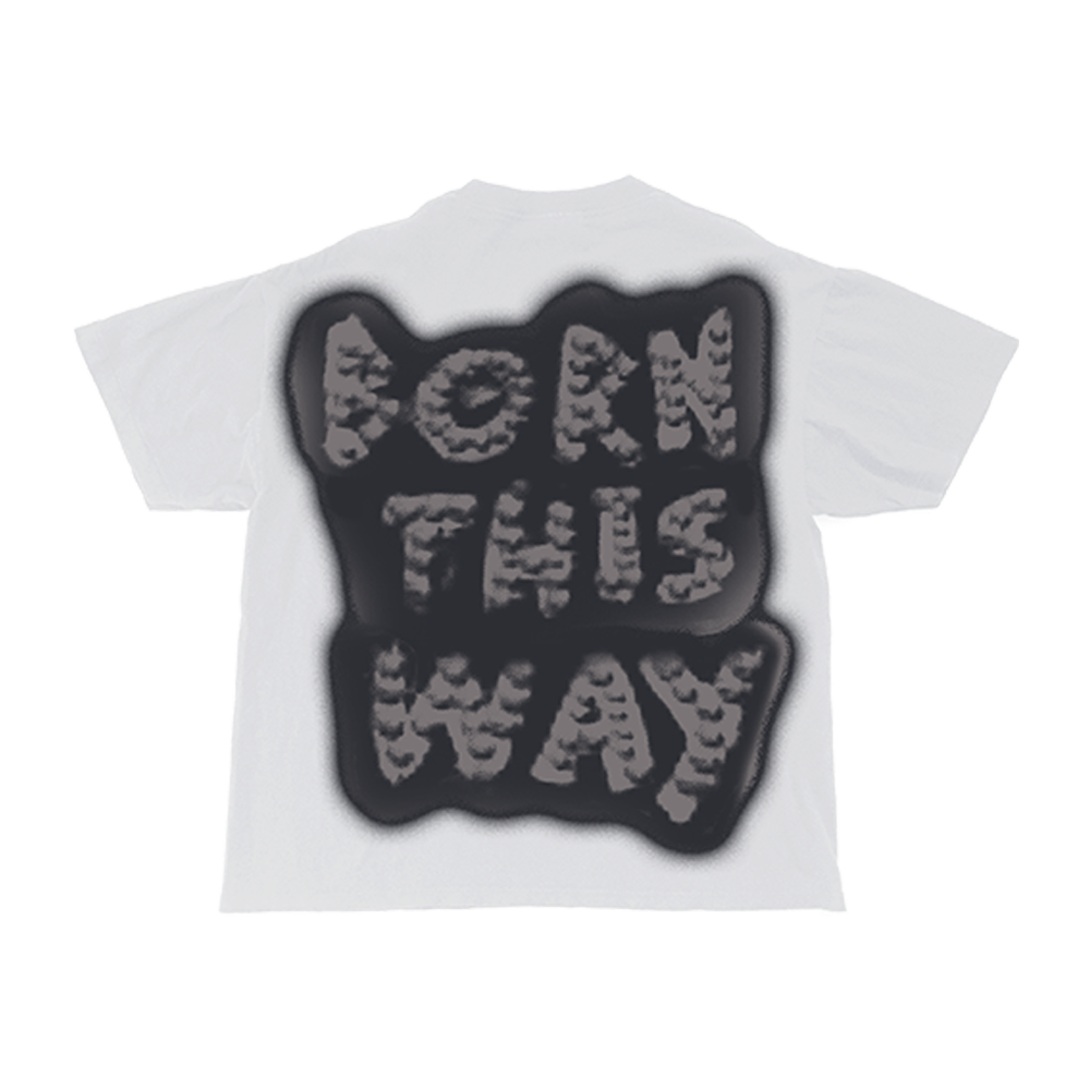 BORN THIS WAY T-SHIRT II